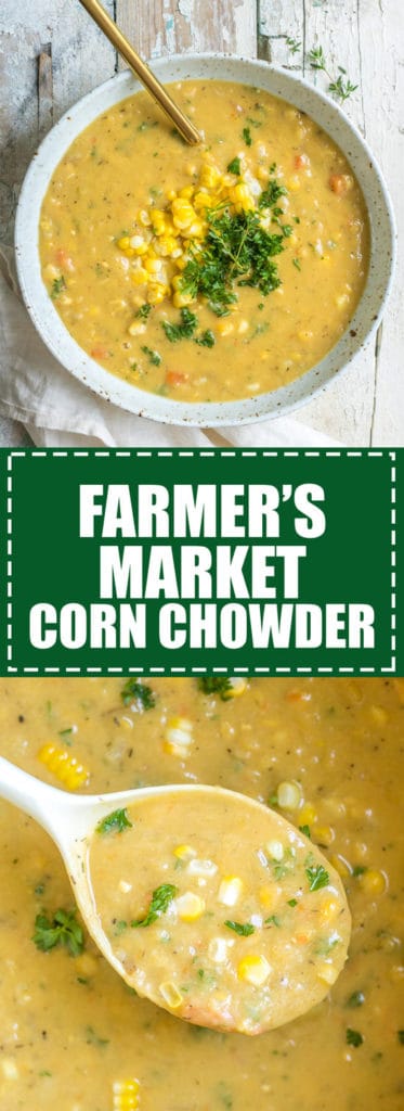 Farmer's market corn chowder - Choosingchia