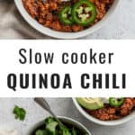 slow cooker quinoa chili