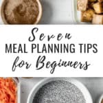 Seven Meal Planning Tips for Beginners