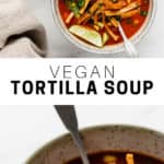 bowl of vegan tortilla soup