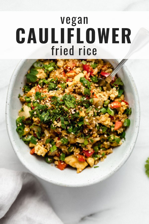 Vegan cauliflower fried rice - Choosing Chia