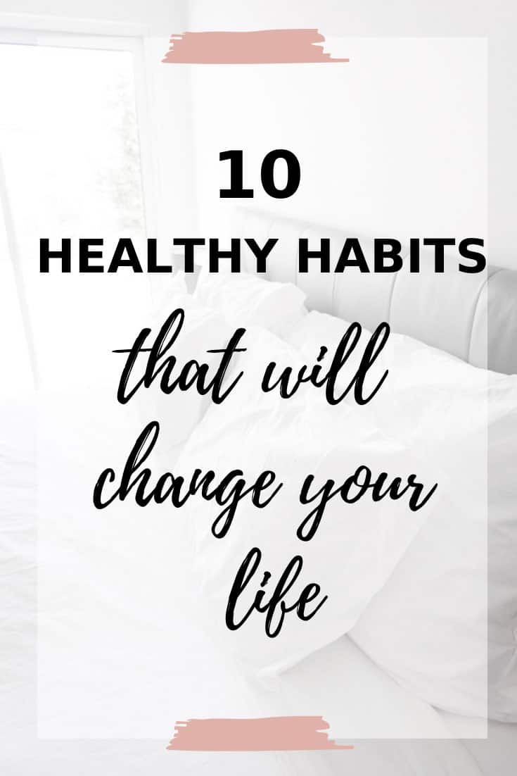 10 simple healthy habits that will change your life - Choosing Chia