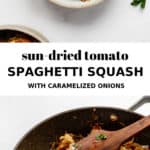 spaghetti squash in a pan with sun-dried tomato pesto