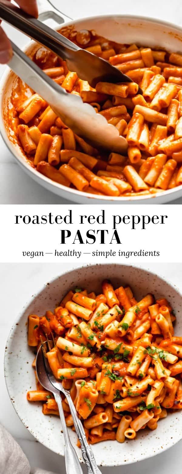 Creamy Vegan Roasted Red Pepper Pasta - Choosing Chia