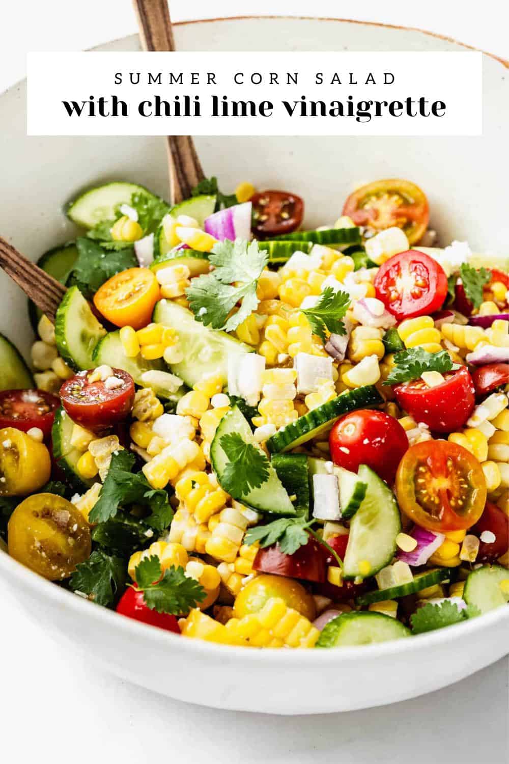 Summer Corn Salad With Chili Lime Vinaigrette - Choosing Chia
